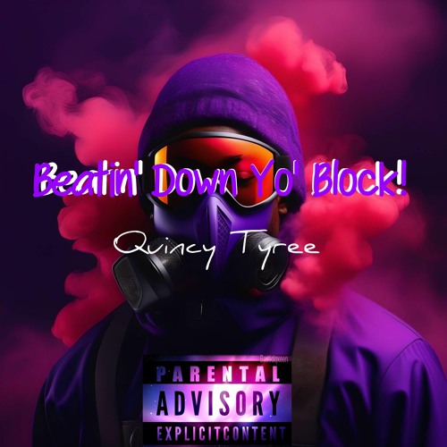 Beatin' Down Yo' Block