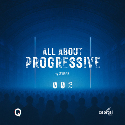 All About Progressive 002 @Capital Radio