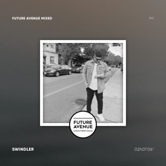 Future Avenue Mixed 041 - Swindler