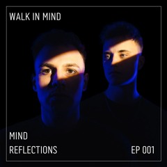 Mind Reflections - EP001