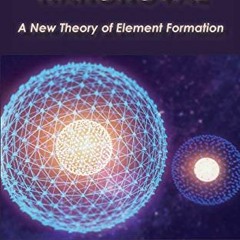 [Download] PDF 📩 In Search of Nanonovae: A New Theory of Element Formation by  Edwar