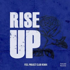 Feel Project feat Faith - Rise Up (Feel Project Club Remix) //NCR003