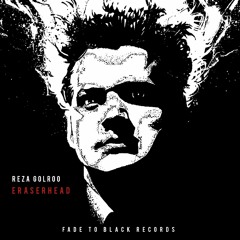 Reza Golroo - Eraserhead