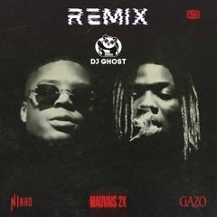 Gazo X Ninho - MAUVAIS 2X - ( Remix By DJ GHOST )