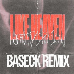 Like Heaven (Baseck remix)