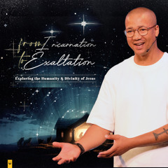 From Incarnation To Exaltation | Ps. Randy Rooibaatjie