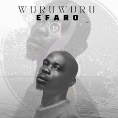Efaro - Wuruwuru