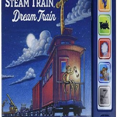 [PDF] DOWNLOAD FREE Steam Train Dream Train Sound Book: (Sound Books for Baby, Interactive Books,