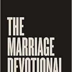 [Access] EBOOK EPUB KINDLE PDF The Marriage Devotional: 52 Days to Strengthen the Sou