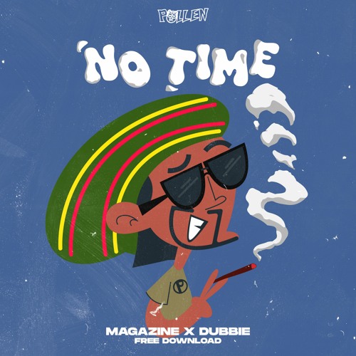 MAGAZINE X DUBBIE - NO TIME [FREE DOWNLOAD]