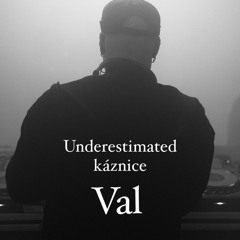 Underestimated Káznice - Val