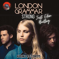 London Grammar :: Strong (Just Eden bootleg) [Free Download]