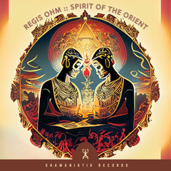 Regis Ohm - Spirit of the orient