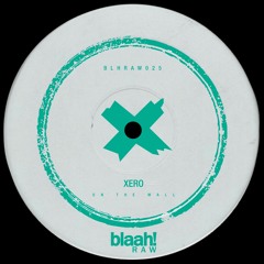 Xero - On The Wall
