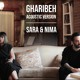 on Gharibeh (acoustic Version) - Sara &amp; Nima