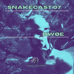 SNAKECAST 07 | DWØE