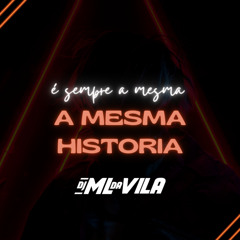 É Sempre a Mesma Historia