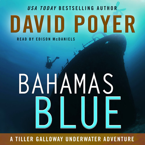 An excerpt from BAHAMAS BLUE, a novel by David Poyer