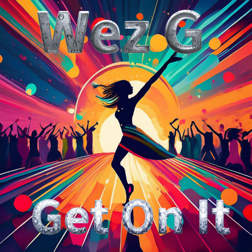 Wez G - Get On It