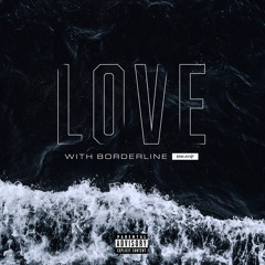 Love With Borderline
