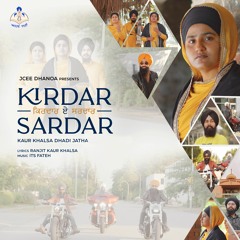 Kirdar E Sardar - Kaur Khalsa Dhadi Jatha