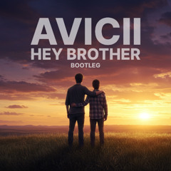 Avicii - Hey Brother (LCFM Bootleg) [FREE DOWNLOAD]