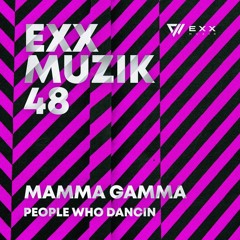 Mamma Gamma - People Who Dancin (Original mix)