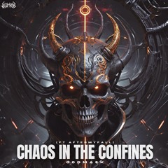 [FREE DL] CHAOS IN THE CONFINES (HARD INDUSTRIAL REMIX)
