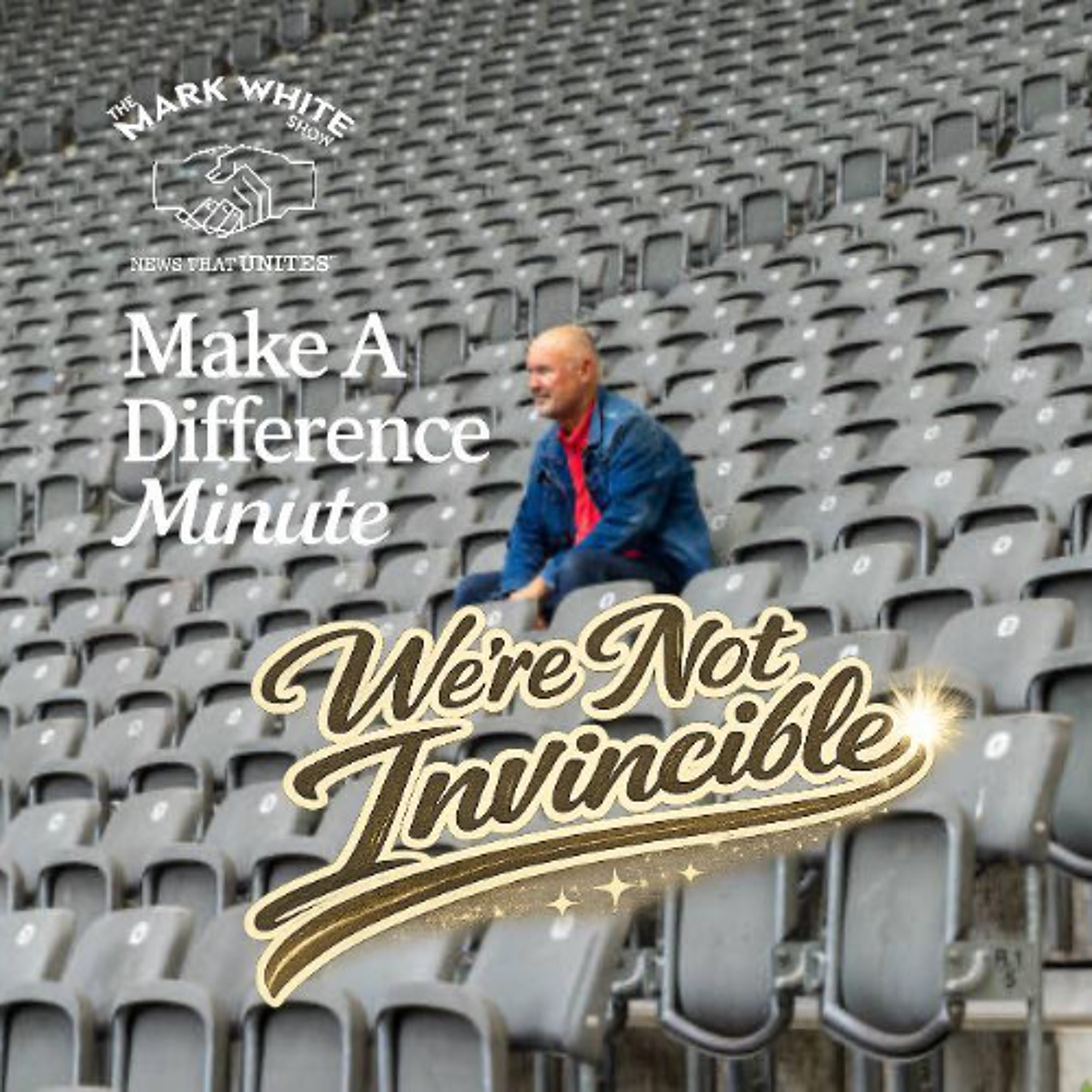 Make A Difference Minute: We're Not Invincible episode artwork