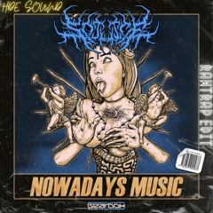 So Juice - Nowadays Music (HDE SOUND RAWTRAP EDIT)