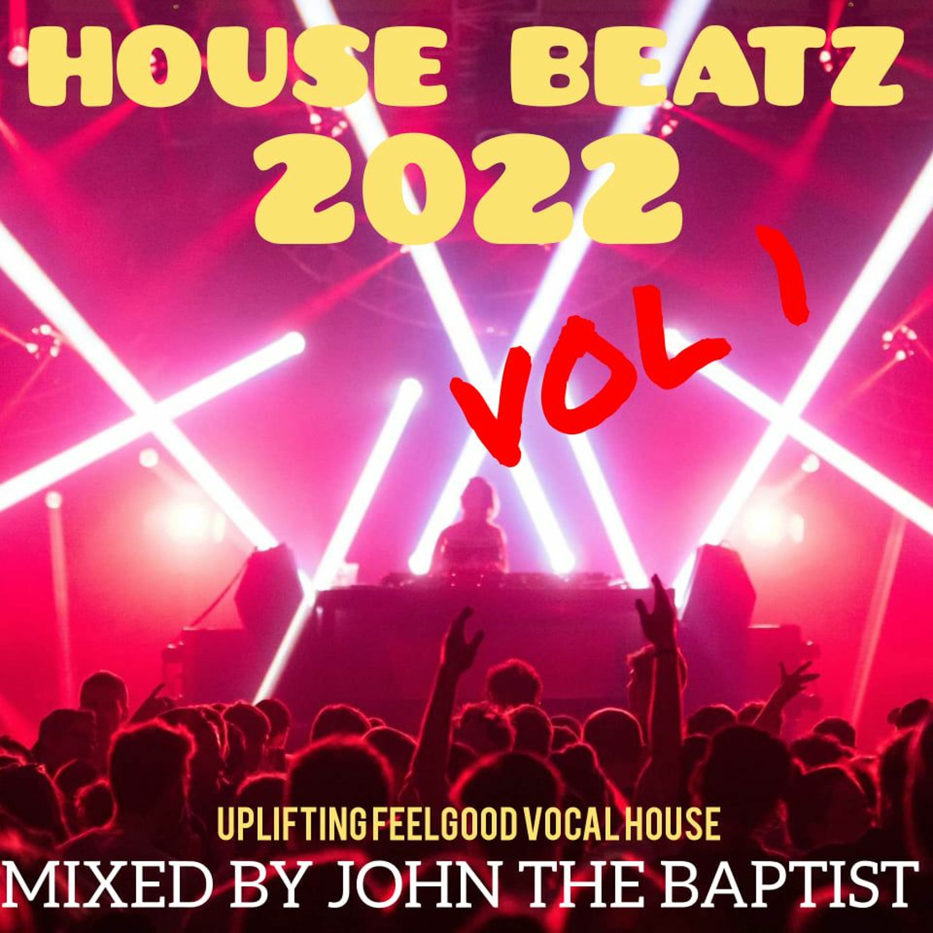 House Beatz 2022 Vol 1 Mixed By John The Baptist episode artwork