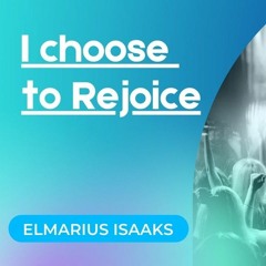 I choose to Rejoice.mp3