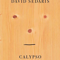 ACCESS [EPUB KINDLE PDF EBOOK] Calypso by  David Sedaris &  David Sedaris 📥