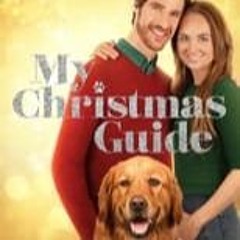 WatchOnline My Christmas Guide (2023) Full Movie Online FullMovie MP4/720p [3209594]