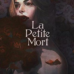 [Access] EPUB 🗸 La Petite Mort by  Olivie Blake &  Little Chmura KINDLE PDF EBOOK EP