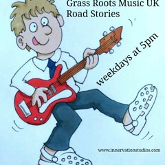 Grass Roots Music UK - Road Stories - Episode 1