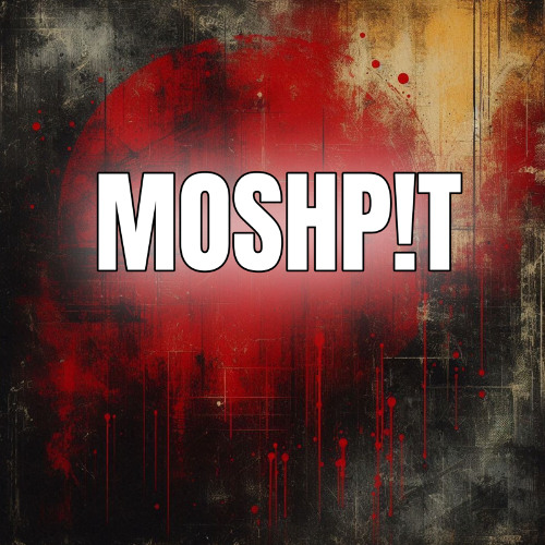 MOSHP!T