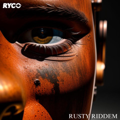 Ryco - Rusty Riddem (200 Followers Free Download 2\2)