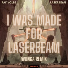 I Was Made For Laserbeam - Wonka Remix