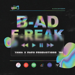Yama X Papo-Bad Freak