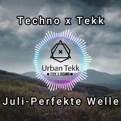 Juli - Perfekte Welle (UrbanTekk Bootleg)