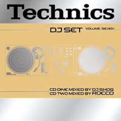 Technics DJ Set Volume Seven Mixed by DJ Shog, Rocco - CD1 - (2002)