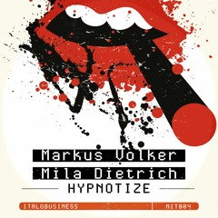 Markus Volker & Mila Dietrich - Hypnotize (Original Mix)