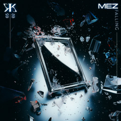 MEZ - Falling [KTK065]