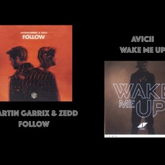 Follow × Wake Me Up (Martin Garrix&Zedd&Avicii) MashUp Sakum_Mix