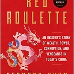 [DOWNLOAD] ⚡️ PDF Red Roulette: An Insider's Story of Wealth, Power, Corruption, and Vengeance in To