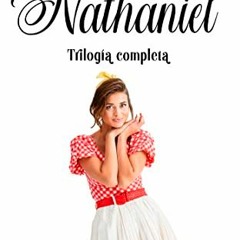 [Get] [EBOOK EPUB KINDLE PDF] Nathaniel: Trilogía completa (Spanish Edition) by  Dylan Martins &  J
