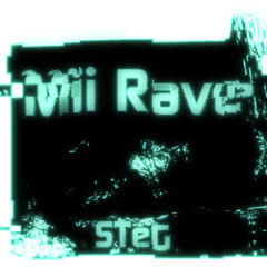 Mii Rave [FREE DL]