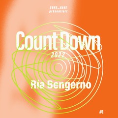 CountDown 2022 • #1 • Ria Bengerno