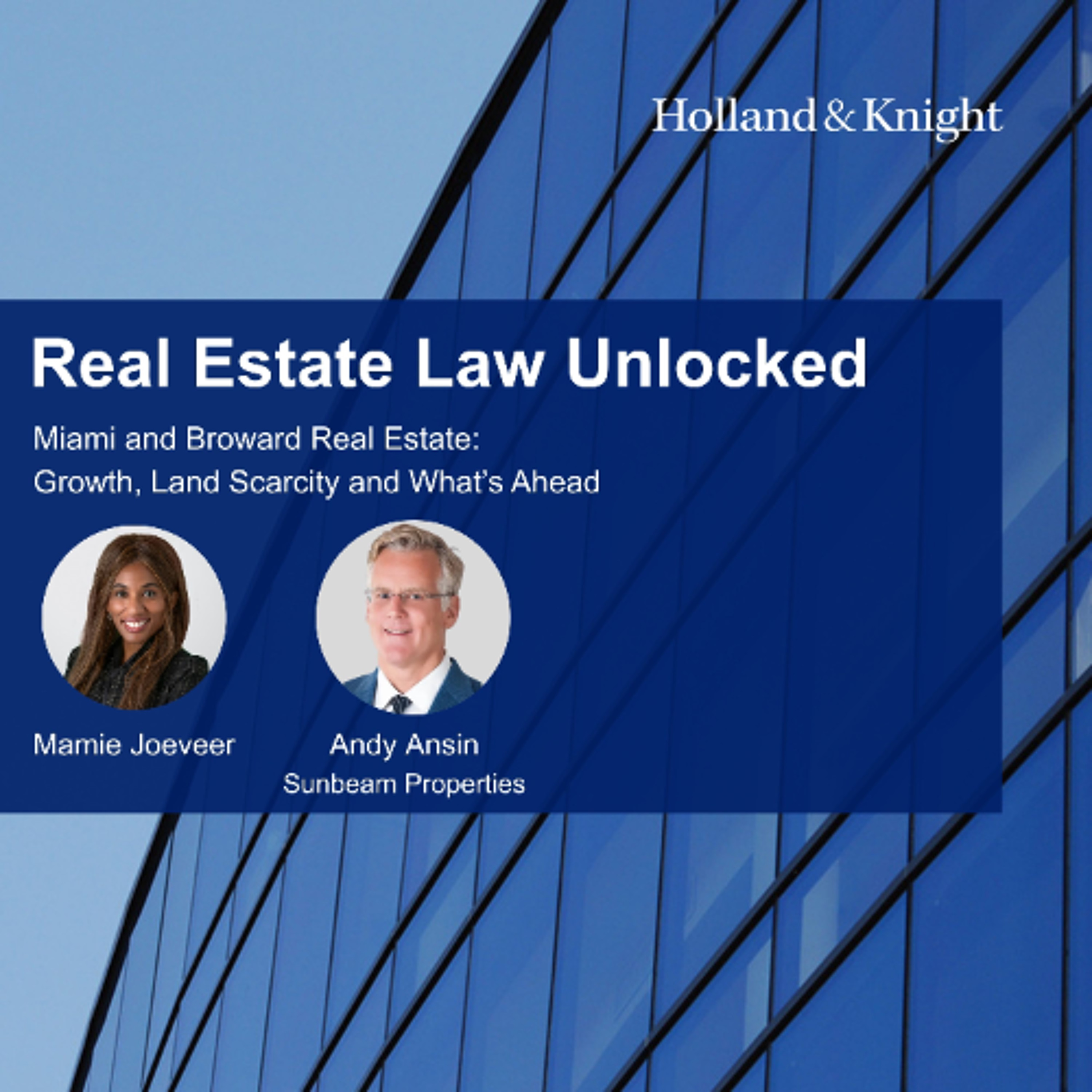 Miami and Broward Real Estate: Growth, Land Scarcity and What’s Ahead episode artwork